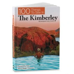 100 Things To See In The Kimberley − Scotty Connell